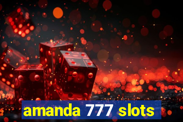 amanda 777 slots